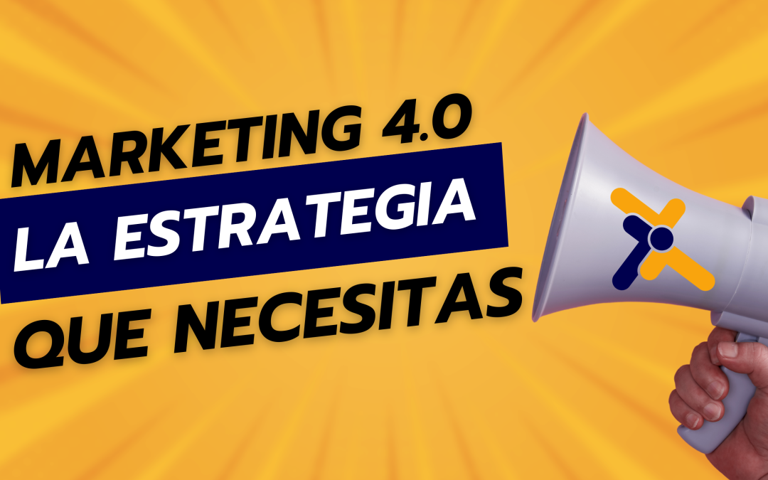 Estrategias de Marketing 4.0